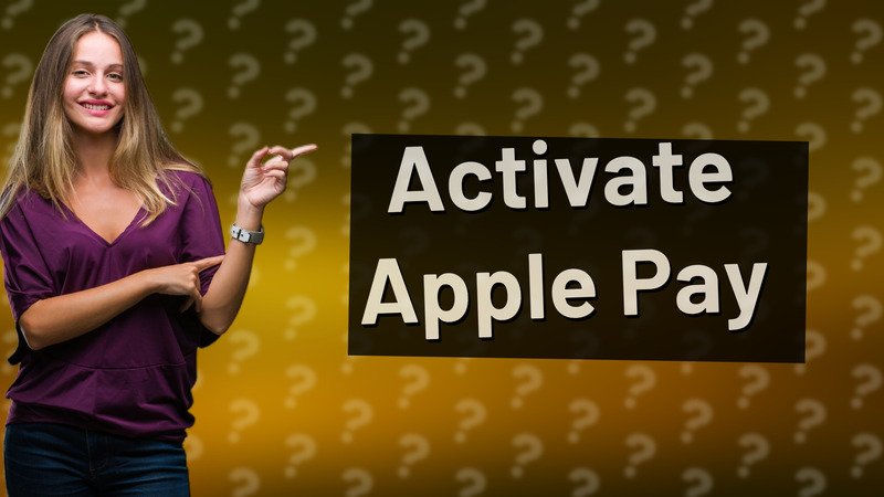 Activate Apple Pay