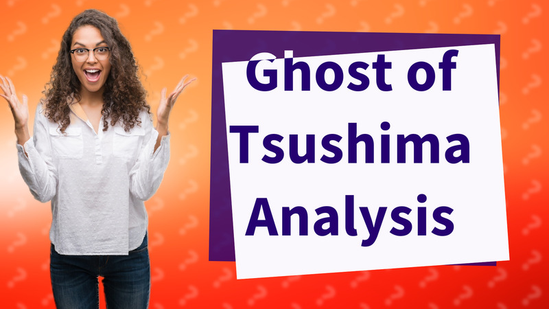 Ghost of Tsushima Analysis