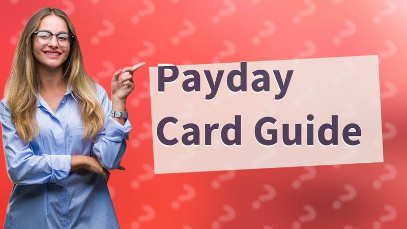 Payday Card Guide