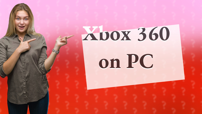 Xbox 360 on PC