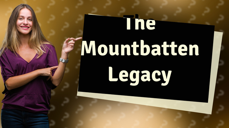 The Mountbatten Legacy