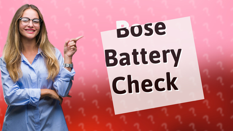 Bose Battery Check