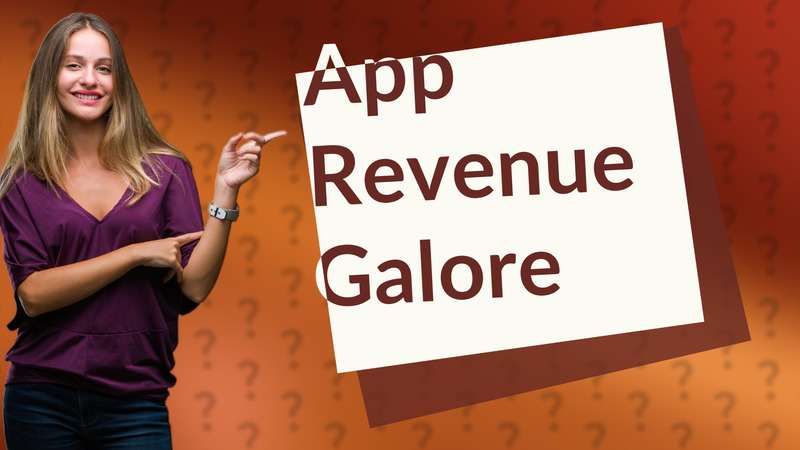 App Revenue Galore