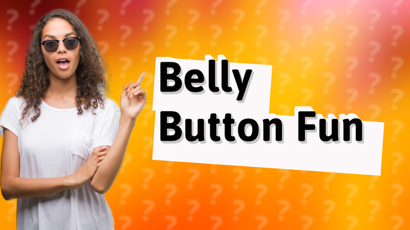 Belly Button Fun