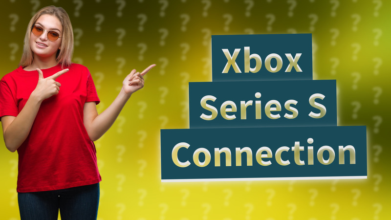 Xbox Series S Connection