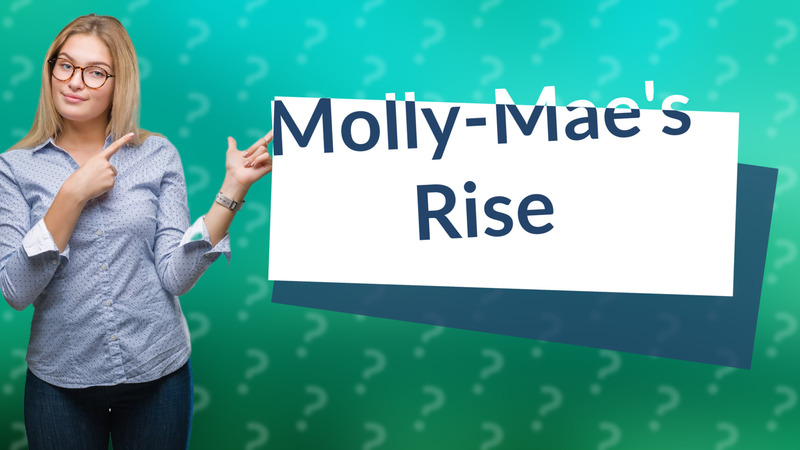 Molly-Mae's Rise