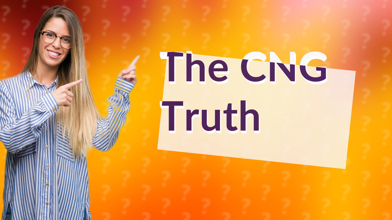 The CNG Truth