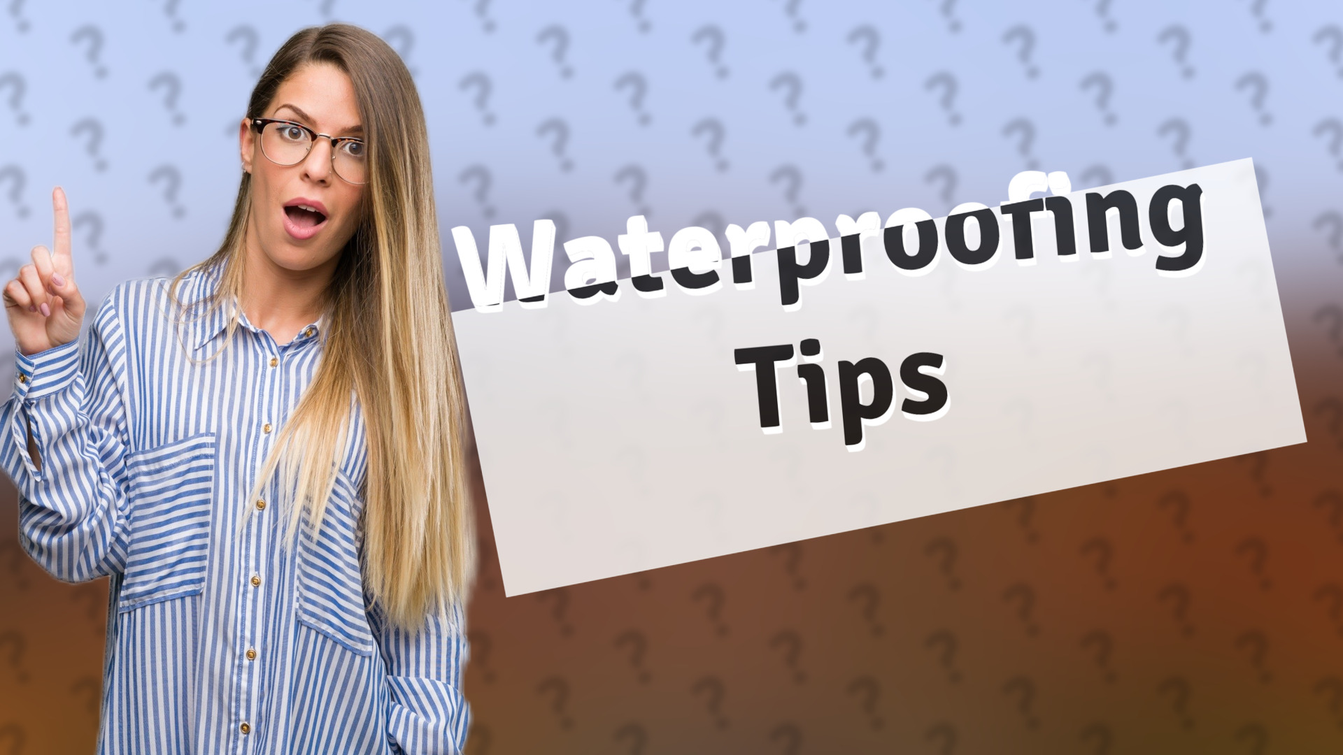 Waterproofing Tips