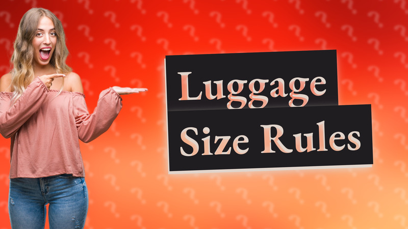 Luggage Size Rules