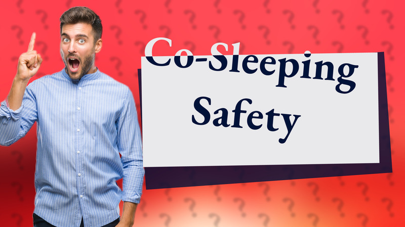 Co-Sleeping Safety