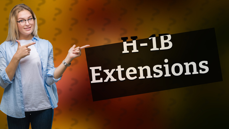 H-1B Extensions