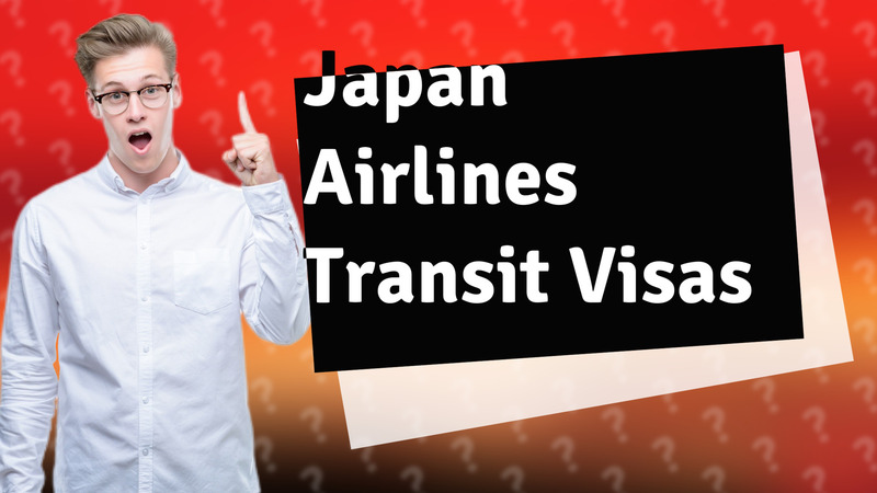 Japan Airlines Transit Visas