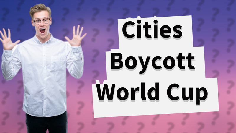 Cities Boycott World Cup