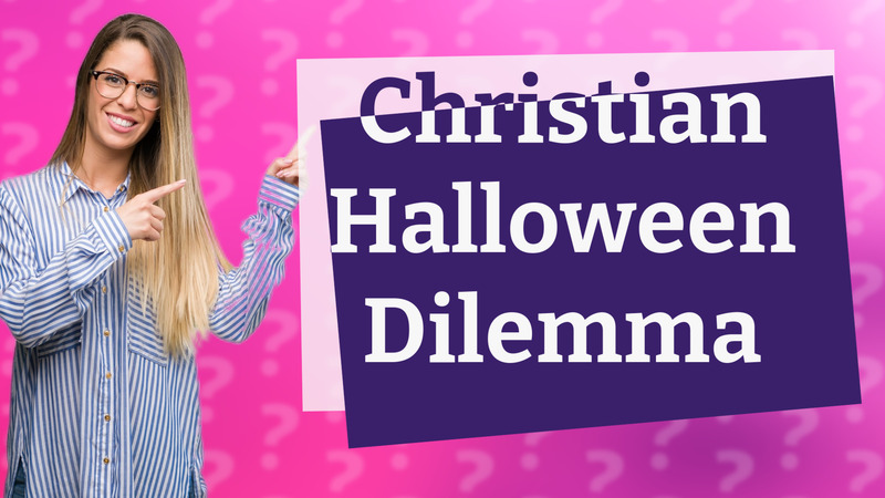 Christian Halloween Dilemma