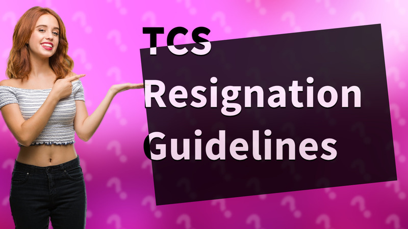 TCS Resignation Guidelines