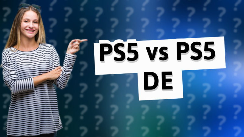 PS5 vs PS5 DE