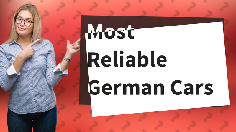 Most Reliable German Cars