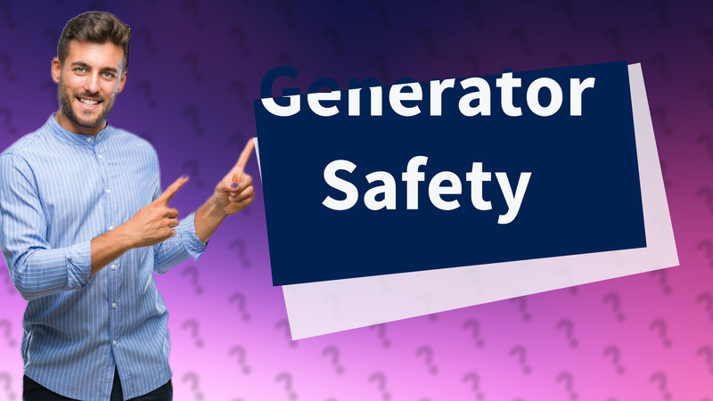 Generator Safety