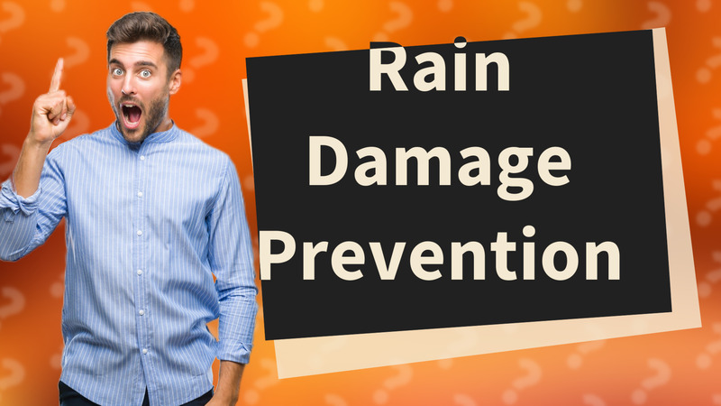 Rain Damage Prevention