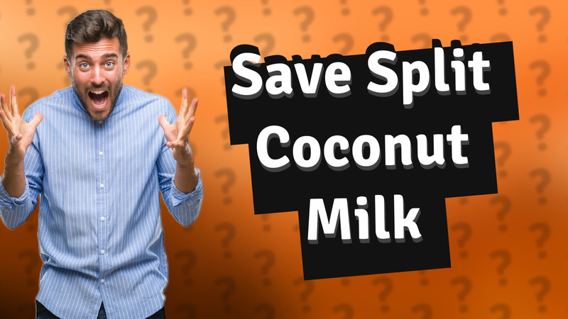 Save Split Coconut Milk