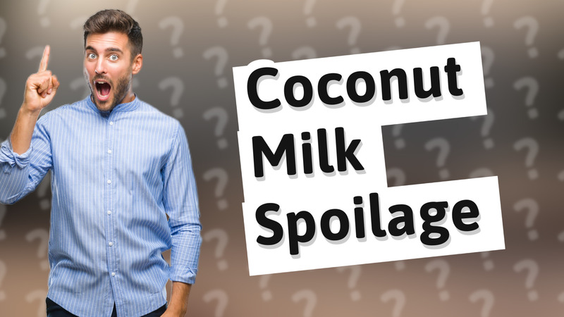 Coconut Milk Spoilage