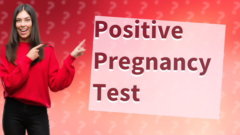 Positive Pregnancy Test