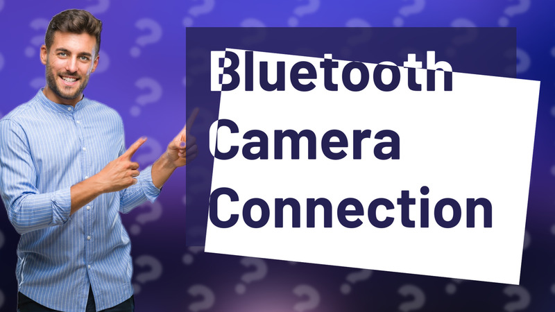 Bluetooth Camera Connection