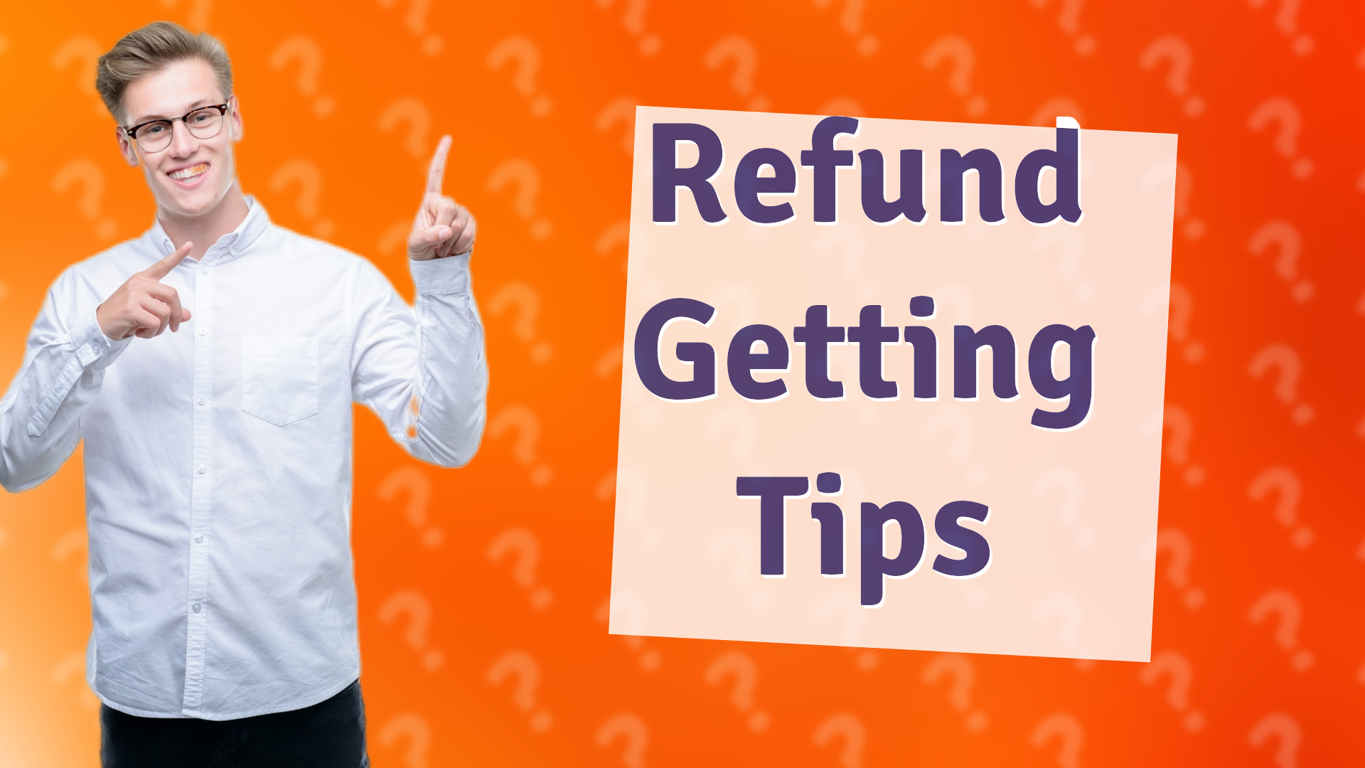 Refund Getting Tips