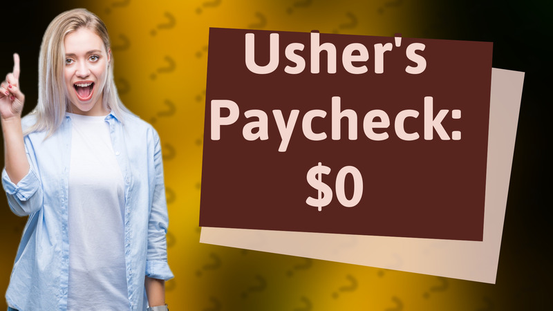 Usher's Paycheck: $0
