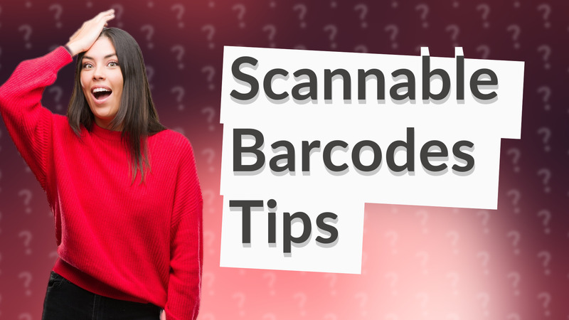 Scannable Barcodes Tips