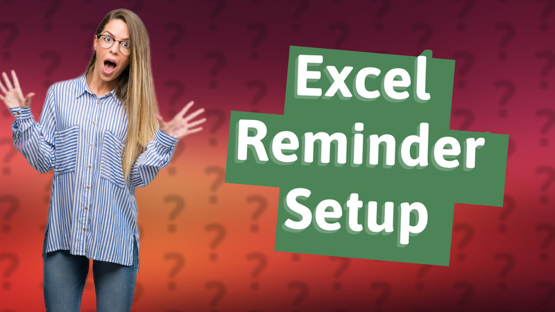 Excel Reminder Setup