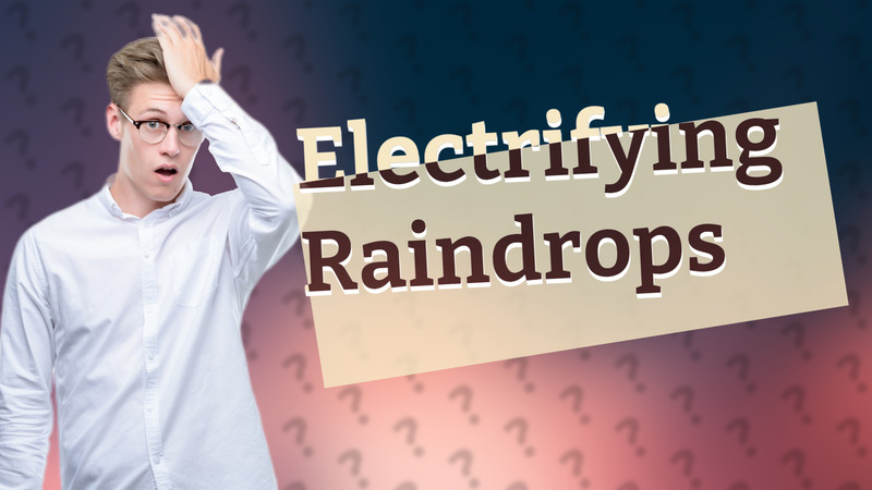 Electrifying Raindrops