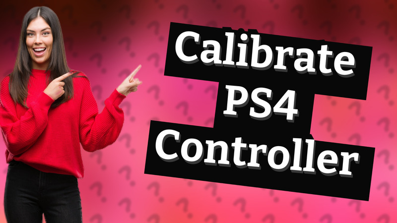 Calibrate PS4 Controller