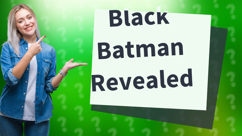Black Batman Revealed