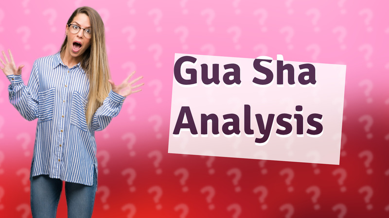 Gua Sha Analysis