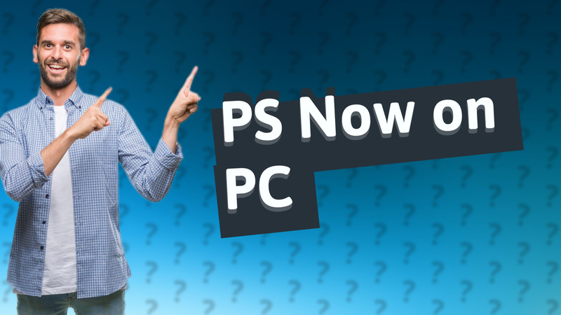 PS Now on PC