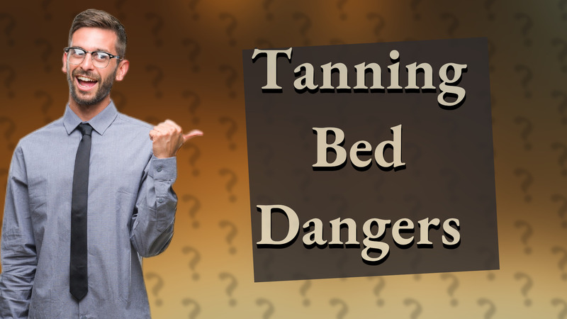 Tanning Bed Dangers