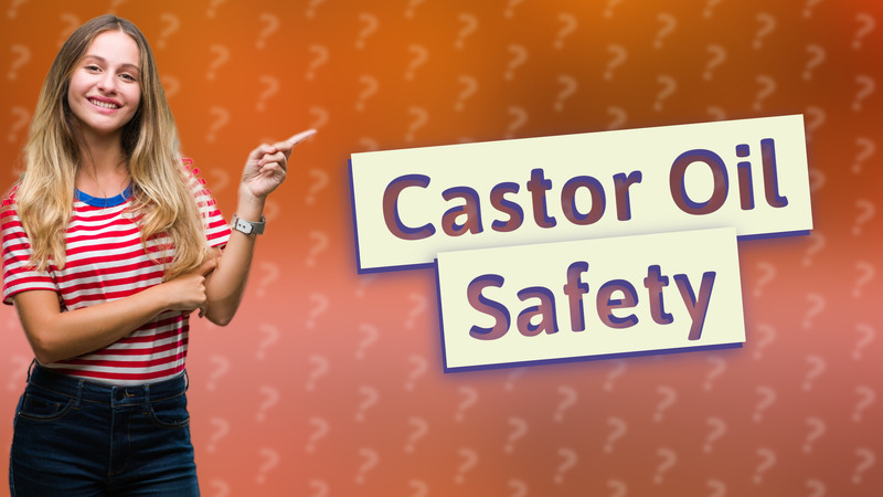 Castor Oil Safety