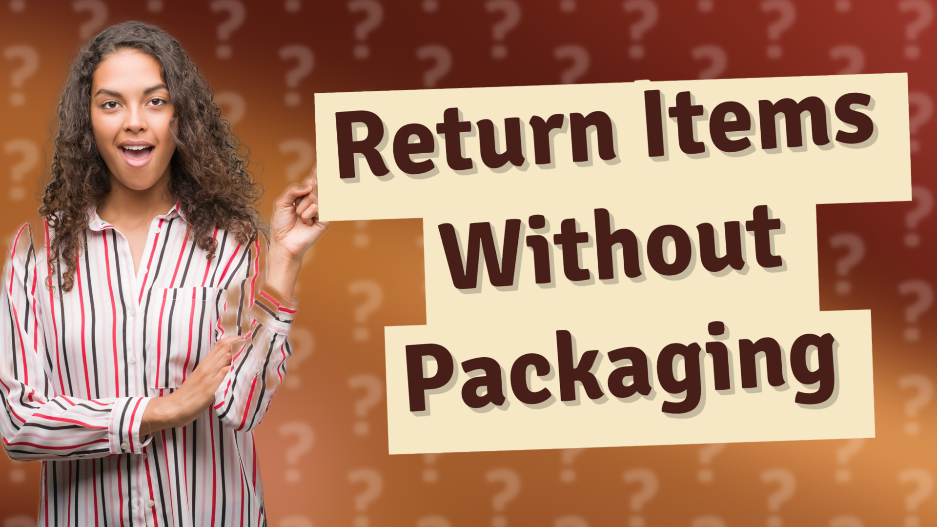 Return Items Without Packaging