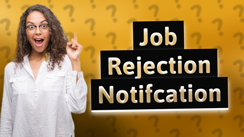 Job Rejection Notifcation