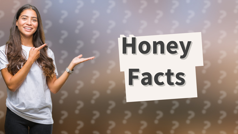 Honey Facts
