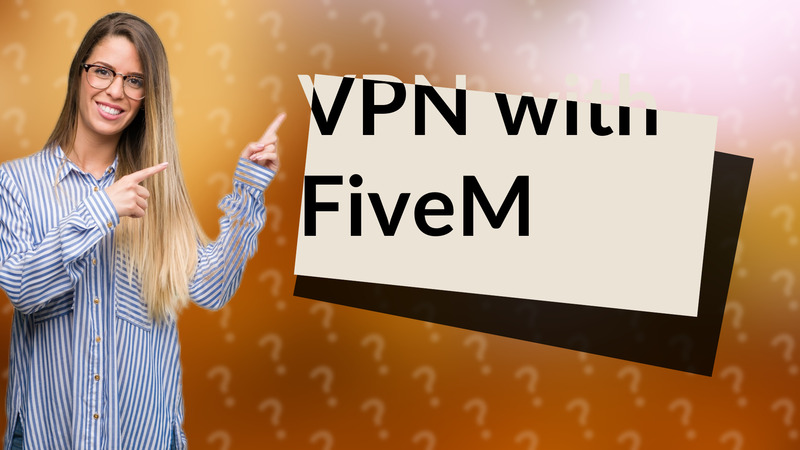 VPN with FiveM