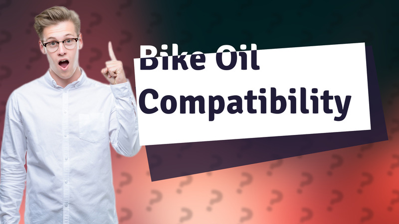 Bike Oil Compatibility