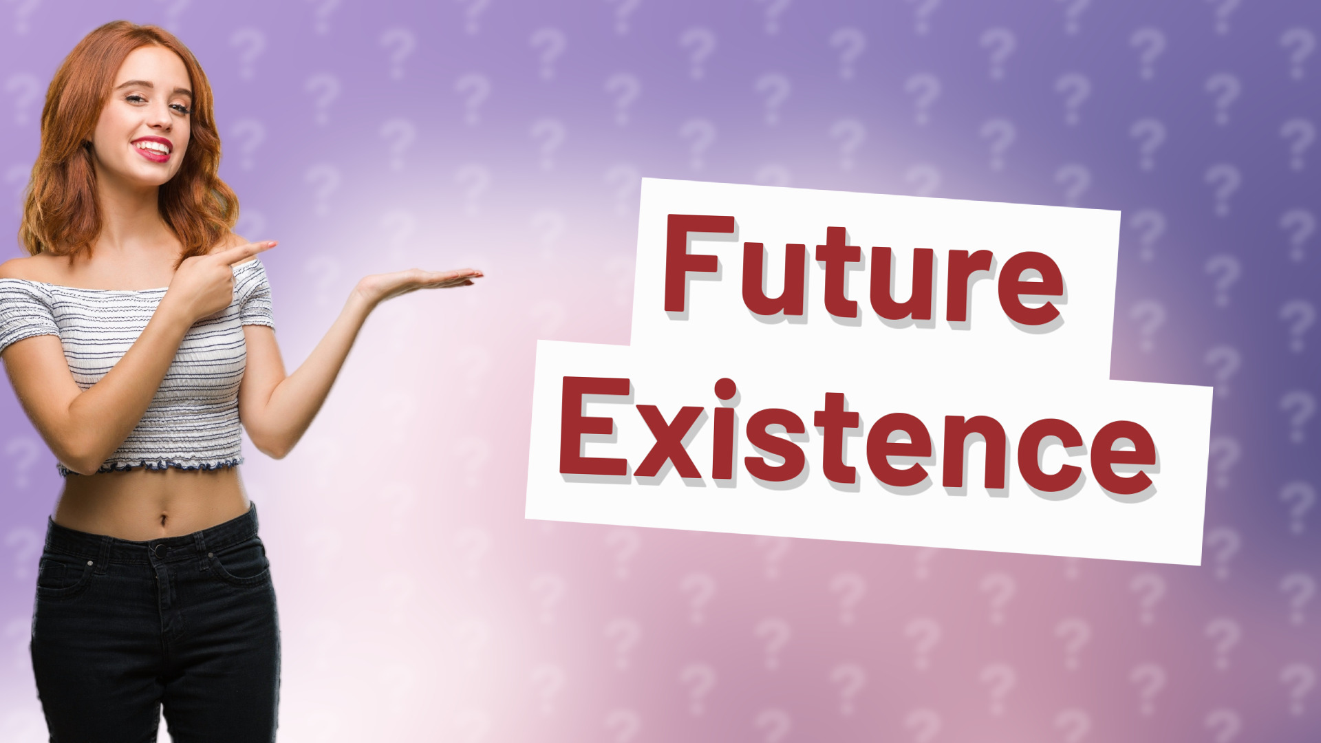Future Existence