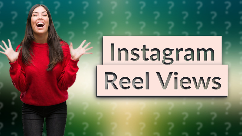 Instagram Reel Views