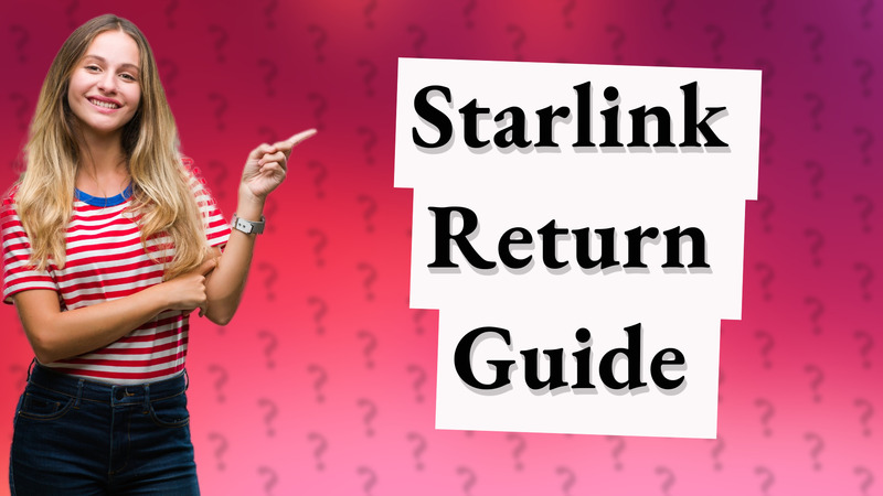 Starlink Return Guide