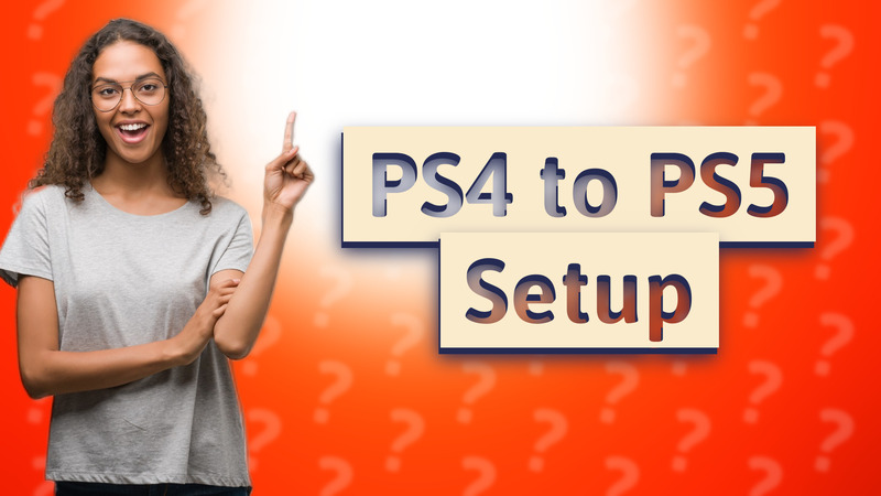 PS4 to PS5 Setup