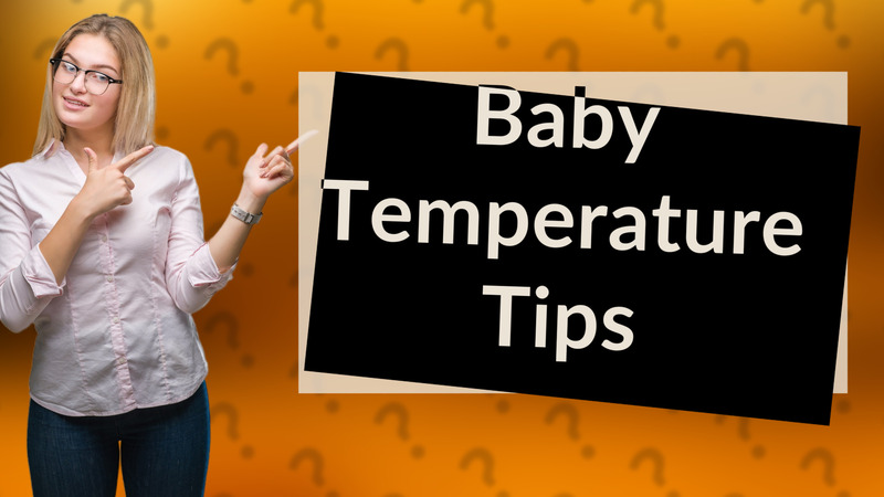 Baby Temperature Tips