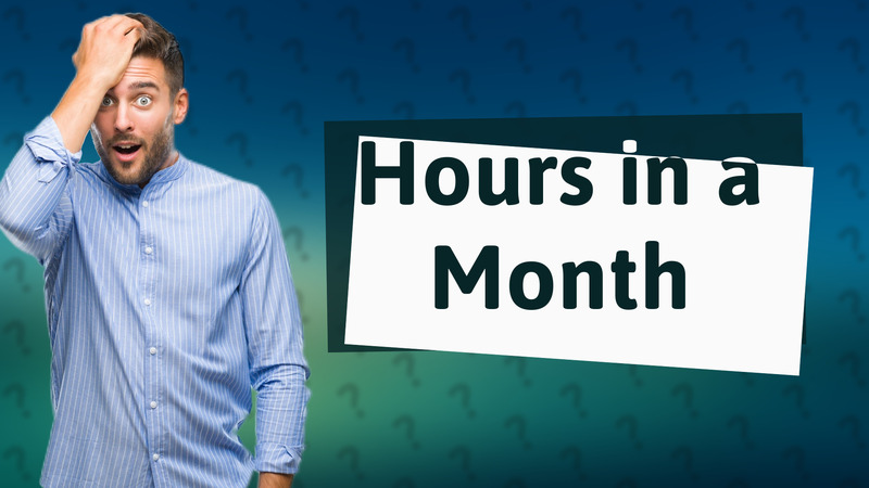 Hours in a Month