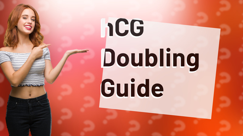 hCG Doubling Guide